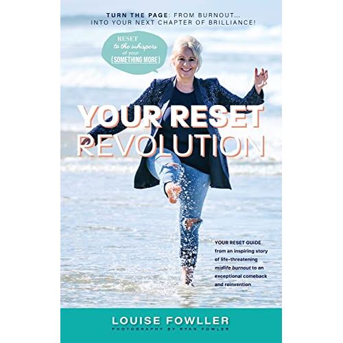 Louise Fowller – Your Reset Revolution: Burnout to Brilliance