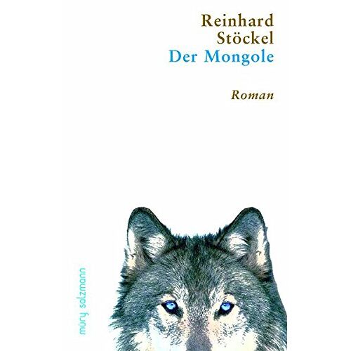 Reinhard Stöckel – GEBRAUCHT Der Mongole: Roman – Preis vom 05.01.2024 05:50:28 h
