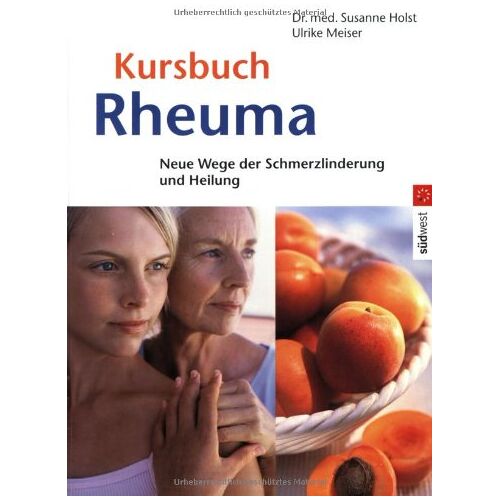 Holst, Dr. med. Susanne – GEBRAUCHT Kursbuch Rheuma: Neue Wege der Schmerzlinderung und Heilung: Neue Wege zur Schmerzlinderung – Preis vom 20.12.2023 05:52:08 h