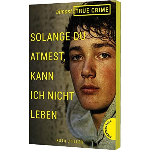 Ruth Stiller – GEBRAUCHT Almost True Crime 2: Solange du atmest, kann ich nicht leben: Inspiriert von einem wahren Verbrechen (2) – Preis vom 20.12.2023 05:52:08 h