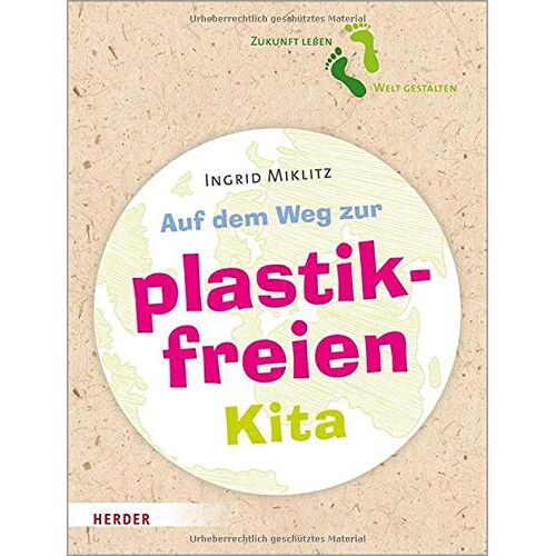 Ingrid Miklitz - Auf dem Weg zur plastikfreien Kita