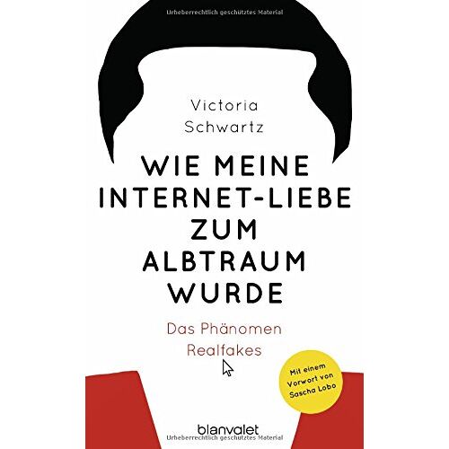 Victoria Schwartz – GEBRAUCHT Wie meine Internet-Liebe zum Albtraum wurde: Das Phänomen Realfakes – Preis vom 20.12.2023 05:52:08 h