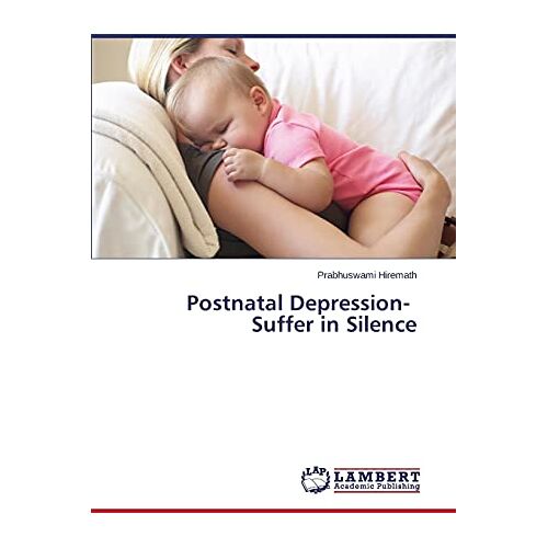 Prabhuswami Hiremath – Postnatal Depression- Suffer in Silence