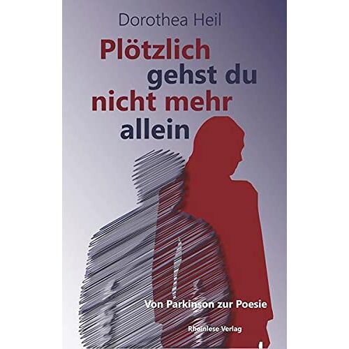 Dorothea Heil – GEBRAUCHT Plötzlich gehst du nicht mehr allein: Von Parkinson zur Poesie – Preis vom 08.01.2024 05:55:10 h