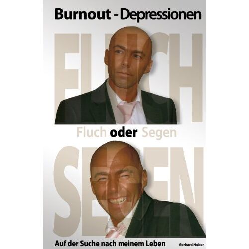 Gerhard Huber – GEBRAUCHT Burnout – Depressionen: Fluch oder Segen – Preis vom 08.01.2024 05:55:10 h