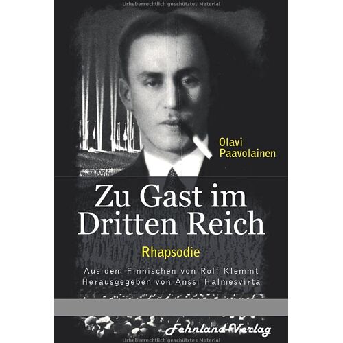 Olavi Paavolainen – Zu Gast im Dritten Reich 1936. Rhapsodie: Aus dem Finnischen von Rolf Klemmt