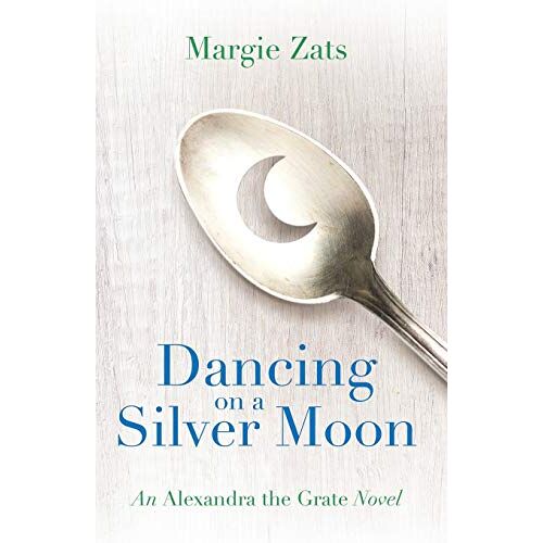 Margie Zats – Dancing on a Silver Moon (Alexandra the Grate, Band 2)