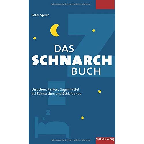 Peter Spork – GEBRAUCHT Das Schnarchbuch. Ursachen, Risiken, Gegenmittel bei Schnarchen und Schlafapnoe – Preis vom 20.12.2023 05:52:08 h