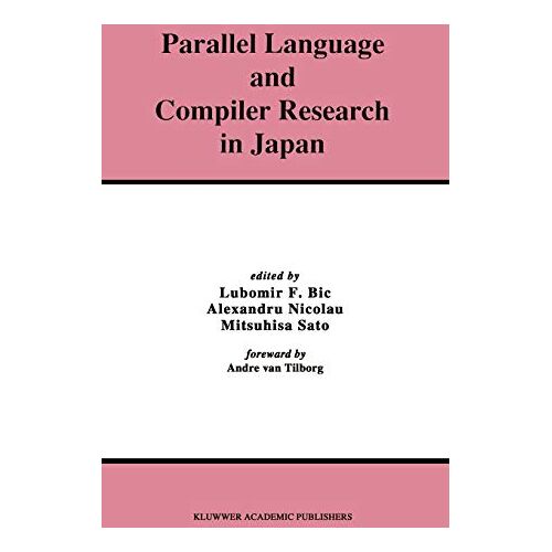 Lubomir Bic – Parallel Language and Compiler Research in Japan