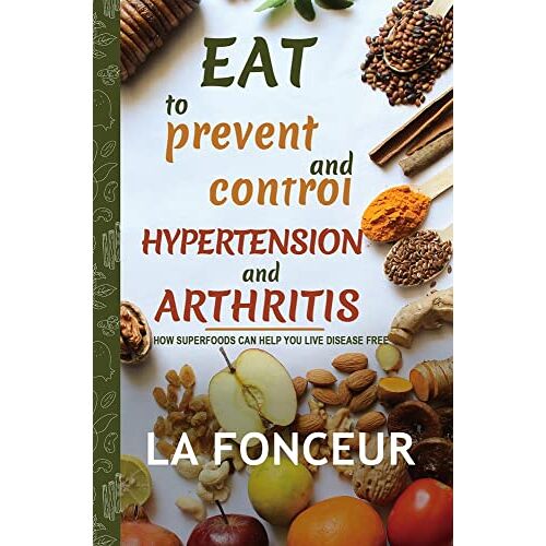 La Fonceur – Eat to Prevent and Control Hypertension and Arthritis (Full Color Print)