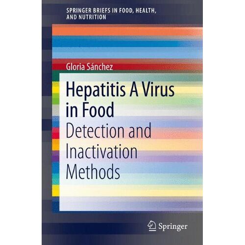 Gloria Sánchez – Hepatitis A Virus in Food: Detection and Inactivation Methods (SpringerBriefs in Food, Health, and Nutrition)
