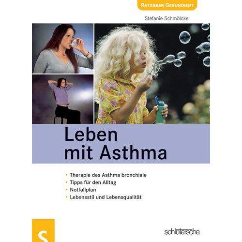 Stefanie Schmölcke – GEBRAUCHT Leben mit Asthma: Therapie des asthma bronchiale, Tipps für den Alltag, Notfallplan, Lebenstil und Lebensqualität – Preis vom 08.01.2024 05:55:10 h