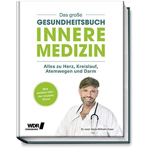 Dr. Heinz-Wilhelm Esser – Das große Gesundheitsbuch – Innere Medizin: Alles zu Herz, Kreislauf, Atemwegen und Darm – Was wirklich hilft – der neuste Stand: Depressionen, Arthrose, Bluthochdruck, Krebs, Erkältung, SARS-CoV-2…