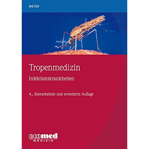Meyer, Christian G. – Tropenmedizin: Infektionskrankheiten