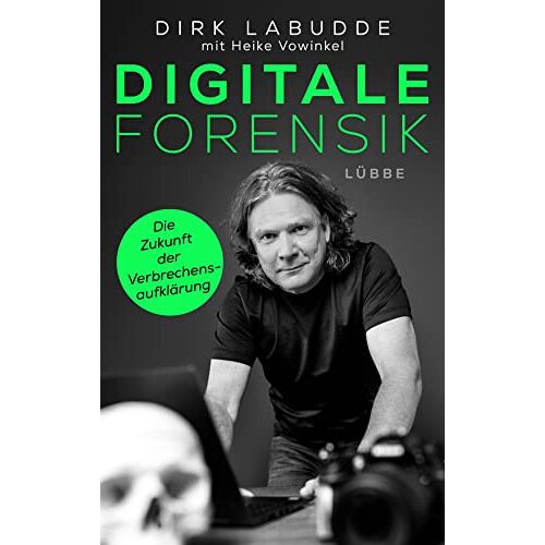 Dirk Labudde – GEBRAUCHT Digitale Forensik. Die Zukunft der Verbrechensaufklärung – Preis vom 20.12.2023 05:52:08 h