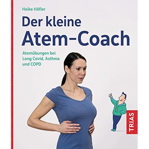 Heike Höfler – Der kleine Atem-Coach: Atemübungen bei Long Covid, Asthma und COPD (Der kleine Coach)