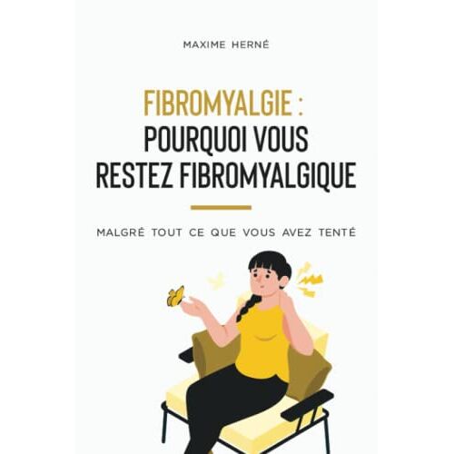 Maxime Herné – GEBRAUCHT Fibromyalgie : Pourquoi vous restez fibromyalgique malgré tout ce que vous avez tenté – Preis vom 20.12.2023 05:52:08 h