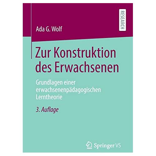 Wolf, Ada G. – Zur Konstruktion des Erwachsenen: Grundlagen einer erwachsenenpädagogischen Lerntheorie