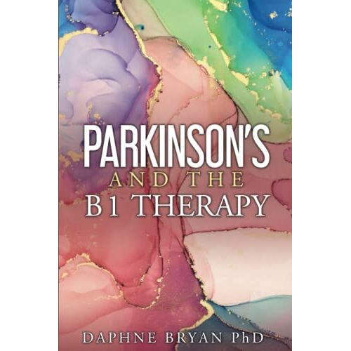 Daphne Bryan PhD – GEBRAUCHT Parkinson’s and the B1 Therapy – Preis vom 08.01.2024 05:55:10 h