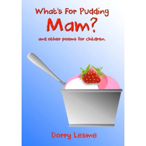 Dorry Lesme – What’s For Pudding Mam