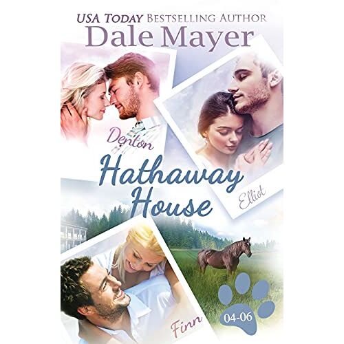 Dale Mayer – Hathaway House 4-6 (Hathaway House Bundles, Band 2)