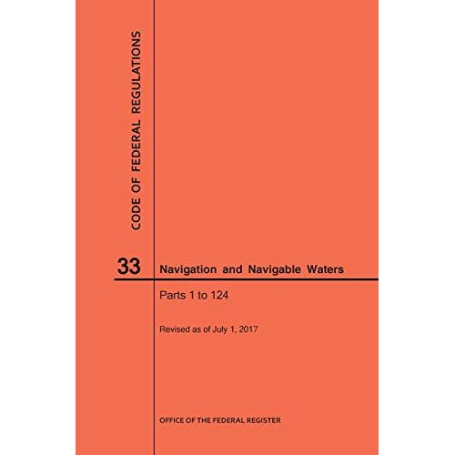Nara – Code of Federal Regulations Title 33, Navigation and Navigable Waters, Parts 1-124, 2017
