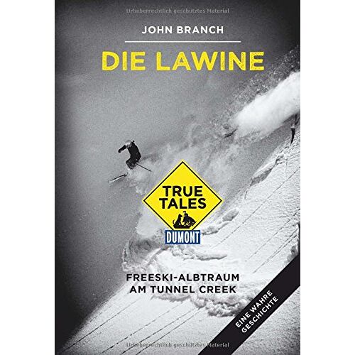 John Branch – GEBRAUCHT Die Lawine (DuMont True Tales): Freeski-Albtraum am Tunnel Creek – Preis vom 20.12.2023 05:52:08 h