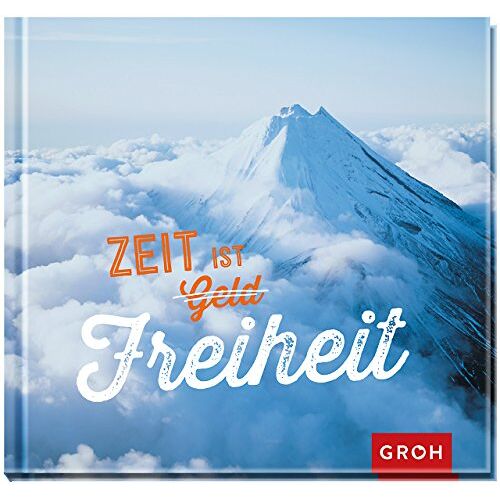 Groh, Joachim (Hrsg.) – GEBRAUCHT Zeit ist Freiheit – Preis vom 22.12.2023 05:50:38 h