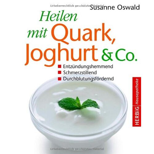 Susanne Oswald – GEBRAUCHT Heilen mit Quark, Joghurt & Co: Entzündungshemmend – Schmerzstillend – Durchblutungsfördernd – Preis vom 08.01.2024 05:55:10 h