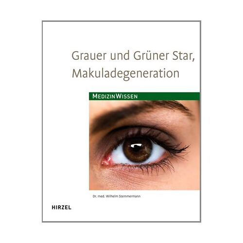 Wilhelm Stemmermann – Grauer und Grüner Star, Makuladegeneration