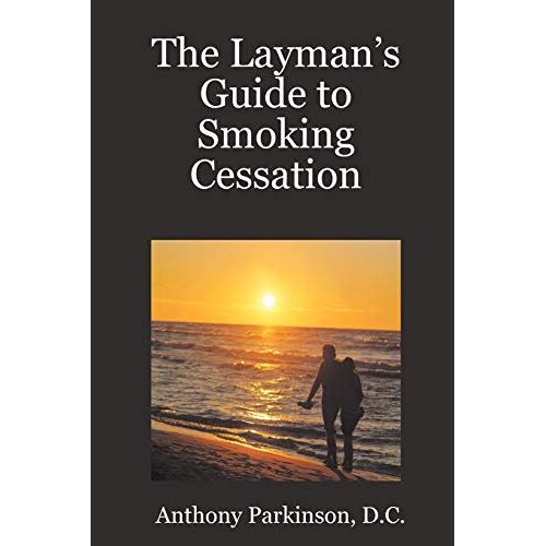 Parkinson, D. C. Anthony – The Layman’s Guide to Smoking Cessation