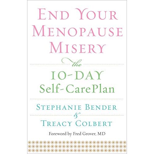 Stephanie Bender – End Your Menopause Misery: The 10-Day Self-Care Plan (Symptoms, Perimenopause, Hormone Replacement Therapy)