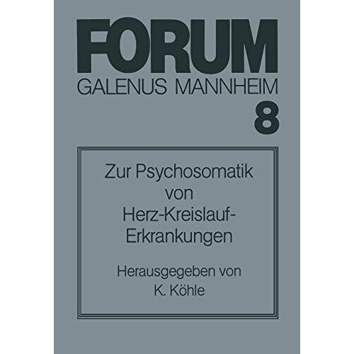 K. Köhle – Zur Psychosomatik von Herz-Kreislauf Erkrankungen (German Edition)