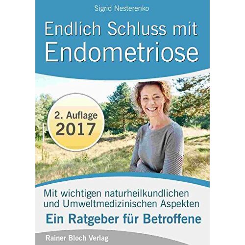 Sigrid Nesterenko – GEBRAUCHT Endlich Schluss mit Endometriose: Was Sie unbedingt über Endometriose wissen sollten, um diese erfolgreich zu behandeln – Preis vom 20.12.2023 05:52:08 h