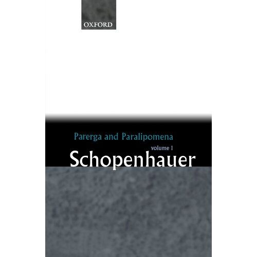 Arthur Schopenhauer – Parerga and Paralipomena, Vol. 1