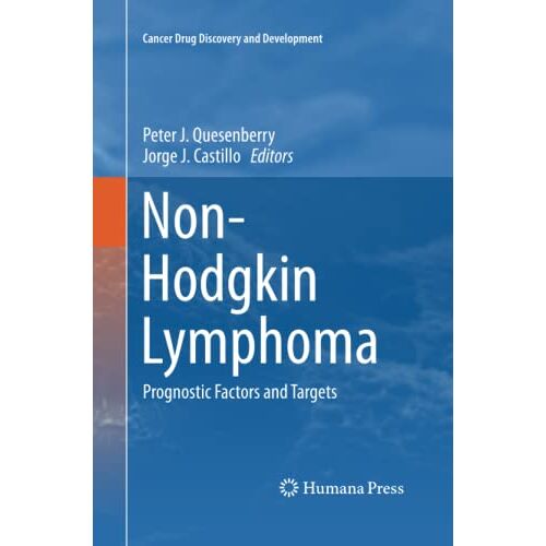 Quesenberry, Peter J. – Non-Hodgkin Lymphoma: Prognostic Factors and Targets (Cancer Drug Discovery and Development)