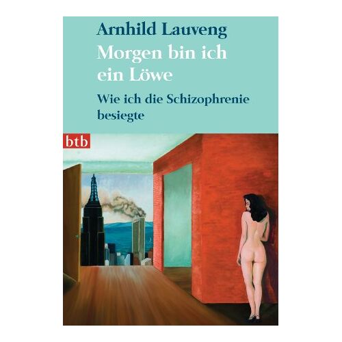 Arnhild Lauveng – GEBRAUCHT Morgen bin ich ein Löwe: Wie ich die Schizophrenie besiegte – Preis vom 20.12.2023 05:52:08 h