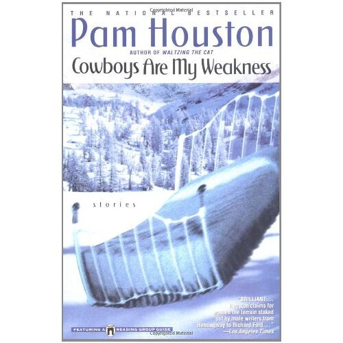 Pam Houston – GEBRAUCHT Cowboys Are My Weakness – Preis vom 08.01.2024 05:55:10 h