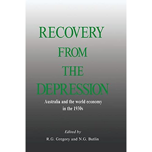 Gregory, R. G. – Recovery from the Depression: Australia and the World Economy in the 1930s