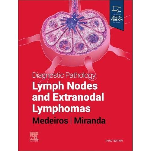 Miranda MD, Roberto N. – Diagnostic Pathology: Lymph Nodes and Extranodal Lymphomas