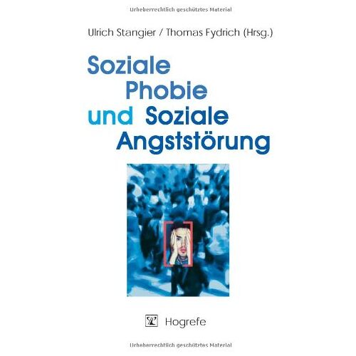 Ulrich Stangier – GEBRAUCHT Soziale Phobie und Soziale Angststörung: Psychologische Grundlagen, Diagnostik und Therapie – Preis vom 20.12.2023 05:52:08 h