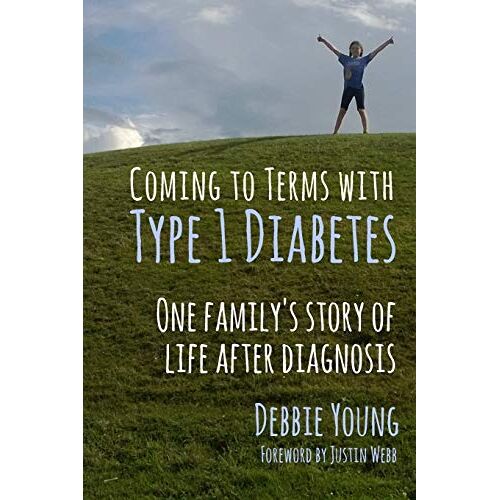 Debbie Young – Coming To Terms With Type 1 Diabetes: One Family’s Story of Life After Diagnosis