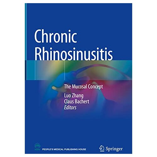 Luo Zhang – Chronic Rhinosinusitis: The mucosal concept