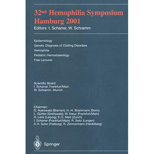 Inge Scharrer – 32nd Hemophilia Symposium Hamburg 2001: Epidemiology; Genetic Diagnosis Of Clotting Disorders; Hemophilia; Hemotherapy In Sepsis; Pediatric Hemostaseology Free Lectures