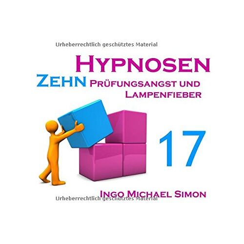 Simon, Ingo Michael – Zehn Hypnosen. Band 17: Prüfungsangst und Lampenfieber