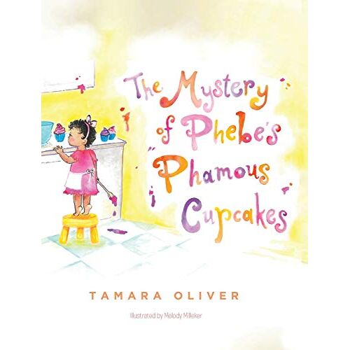 Tamara Oliver – The Mystery of Phebe’s Phamous Cupcakes