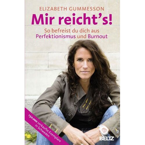 Elizabeth Gummesson – GEBRAUCHT Mir reicht’s!: So befreist du dich aus Perfektionismus und Burnout – Preis vom 08.01.2024 05:55:10 h