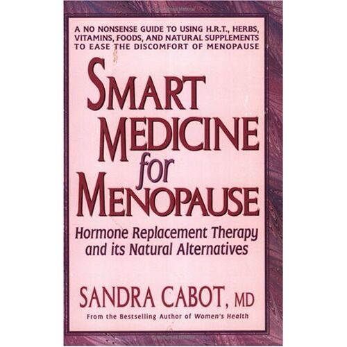 Sandra Cabot – GEBRAUCHT Smart Medicine for Menopause: Hormone Replacement Therapy and Its Natural Alternatives – Preis vom 08.01.2024 05:55:10 h