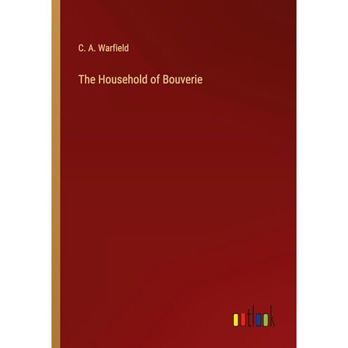 Warfield, C. A. – The Household of Bouverie