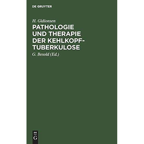 H. Gidionsen – Pathologie und Therapie der Kehlkopf-Tuberkulose